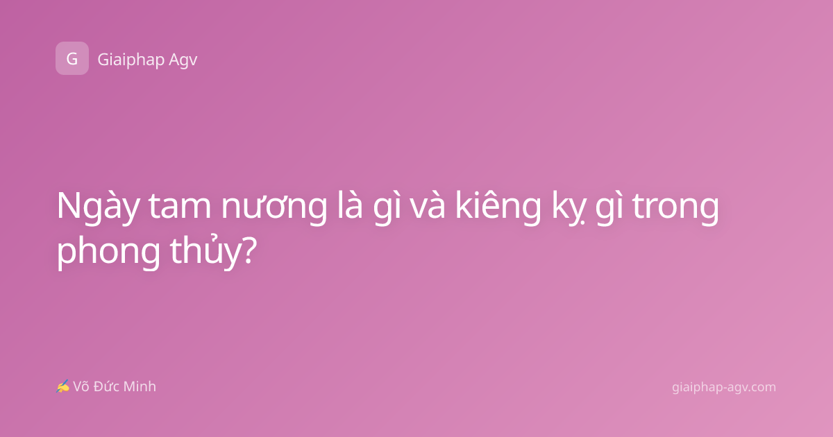 Ngày tam nương là gì và kiêng kỵ gì trong phong thủy?